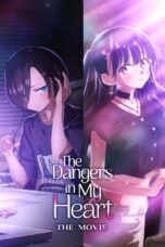 The Dangers in My Heart: The Movie (2026)